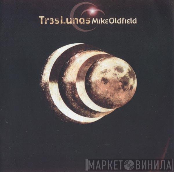  Mike Oldfield  - Tr3s Lunas