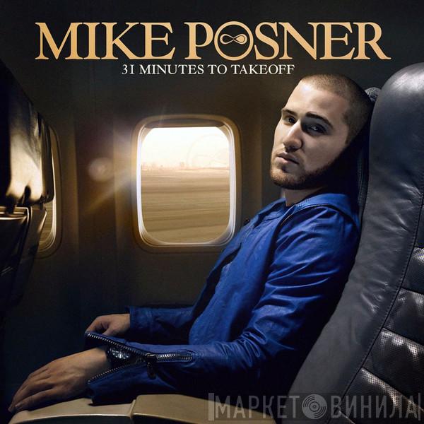 Mike Posner  - 31 Minutes To Takeoff