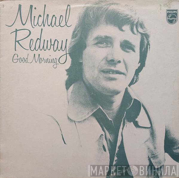 Mike Redway - Good Morning