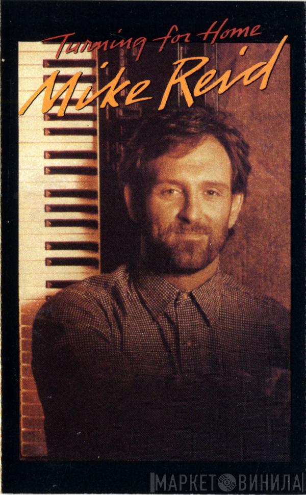  Mike Reid  - Turning For Home