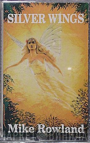  Mike Rowland   - Silver Wings