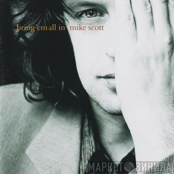 Mike Scott - Bring 'Em All In