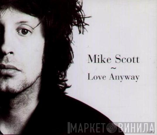 Mike Scott - Love Anyway