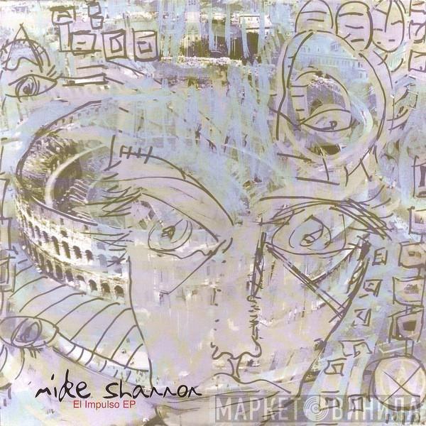 Mike Shannon - El Impulso EP