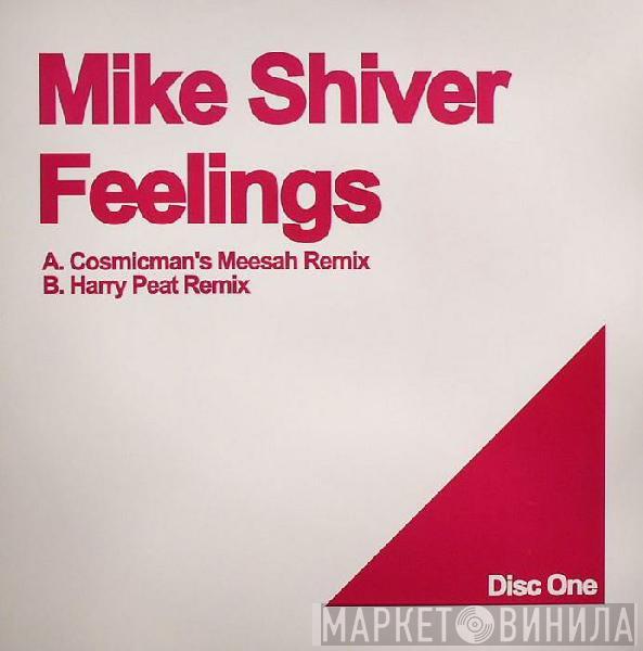 Mike Shiver - Feelings (Disc One)