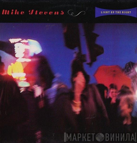Mike Stevens - Light Up The Night