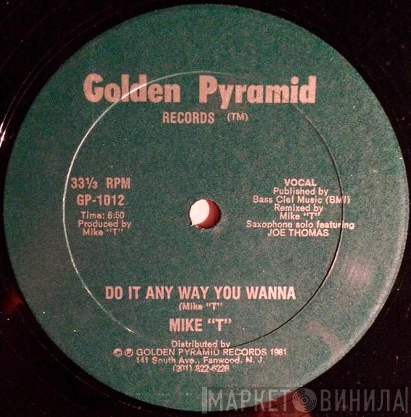  Mike T  - Do It Any Way You Wanna