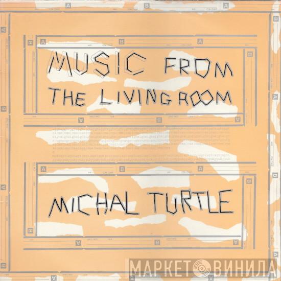 Mike Turtle - Music From The Living Room