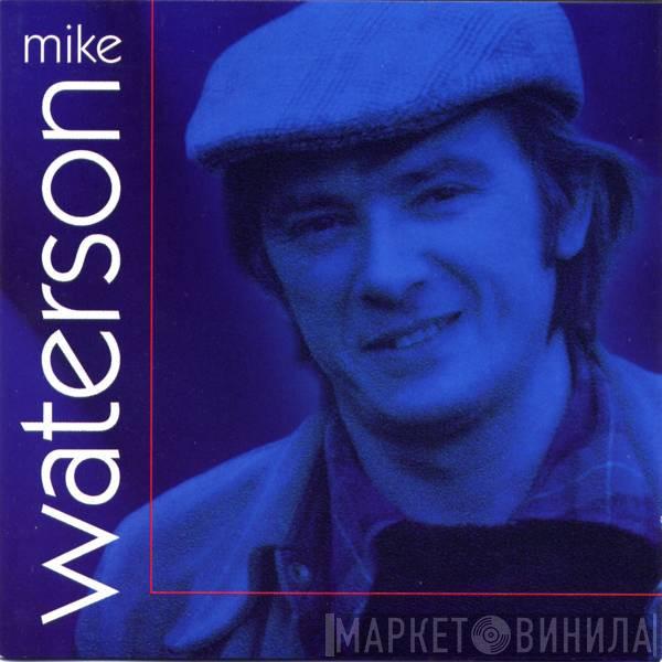 Mike Waterson - Mike Waterson