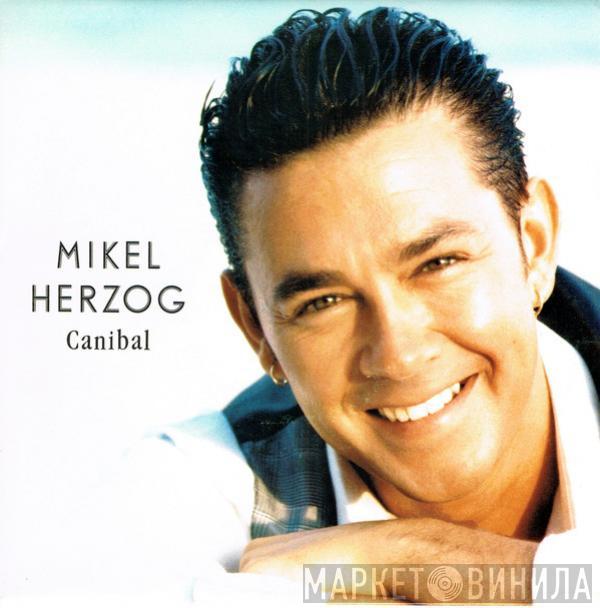 Mikel Herzog - Canibal