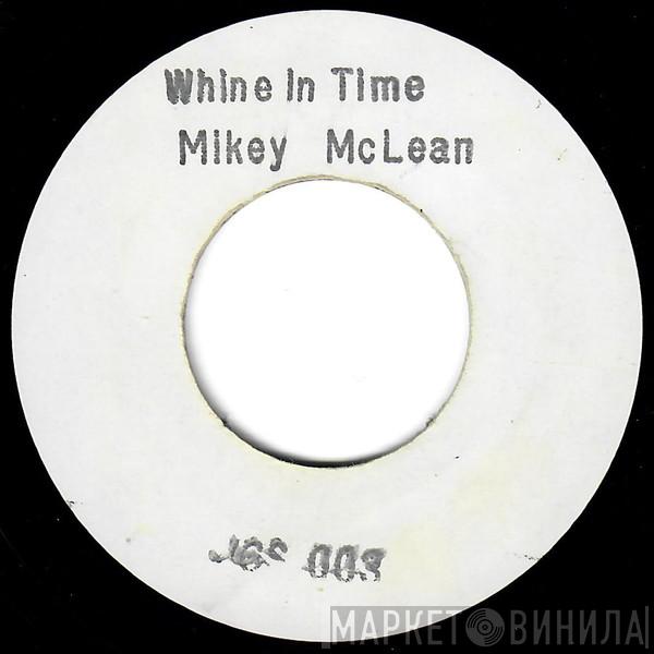 Mikey McLean - Whine In Time