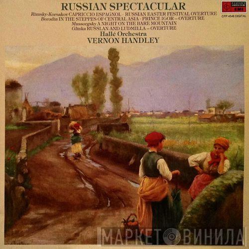 Mikhail Ivanovich Glinka, Modest Mussorgsky, Nikolai Rimsky-Korsakov, Alexander Borodin, Hallé Orchestra, Vernon Handley - Russian Spectacular