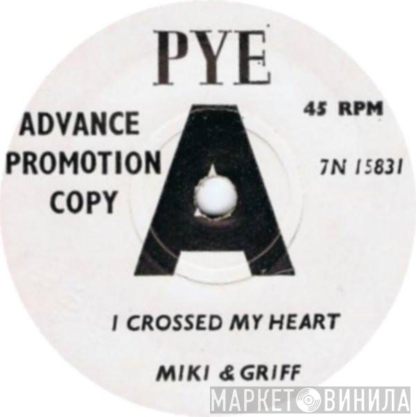 Miki & Griff - I Crossed My Heart