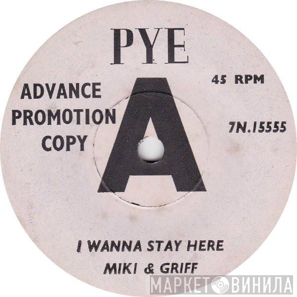  Miki & Griff  - I Wanna Stay Here