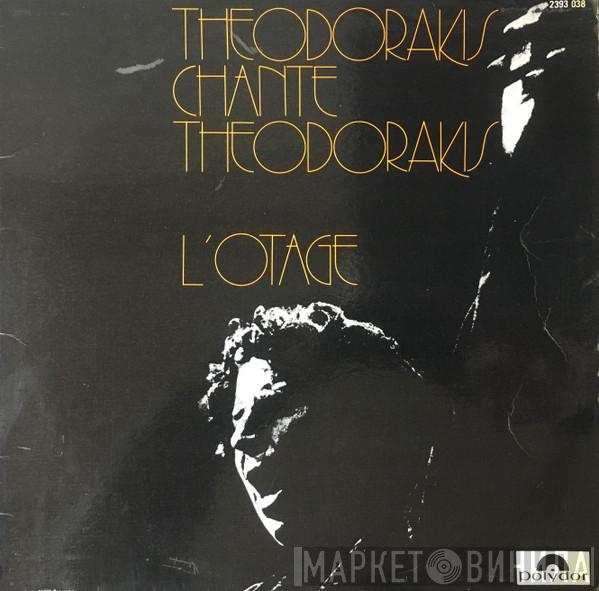  Mikis Theodorakis  - Chante Theodorakis L'Otage