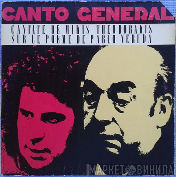 Mikis Theodorakis, Pablo Neruda, Maria Farandouri, Πέτρος Πανδής, Les Percussions De Strasbourg, The National Choir Of France - Canto General, Cantate De Mikis Théodorakis Sur Le Poème De Pablo Neruda