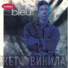 Mikki Bleu - I Promise