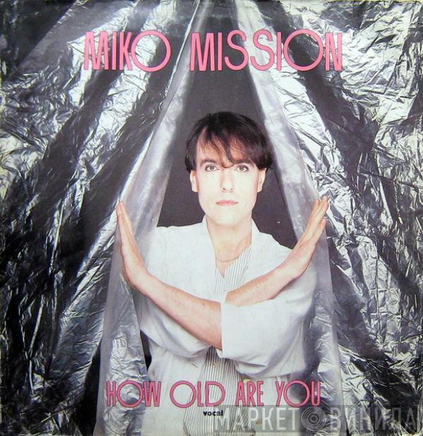  Miko Mission  - How Old Are You?