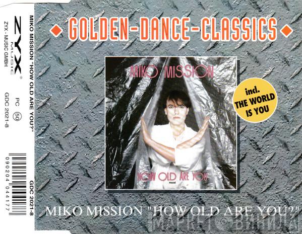  Miko Mission  - How Old Are You?