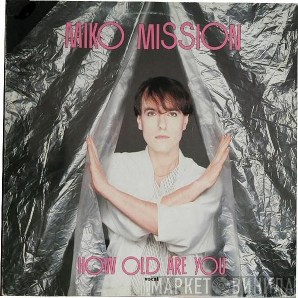 Miko Mission  - How Old Are You?
