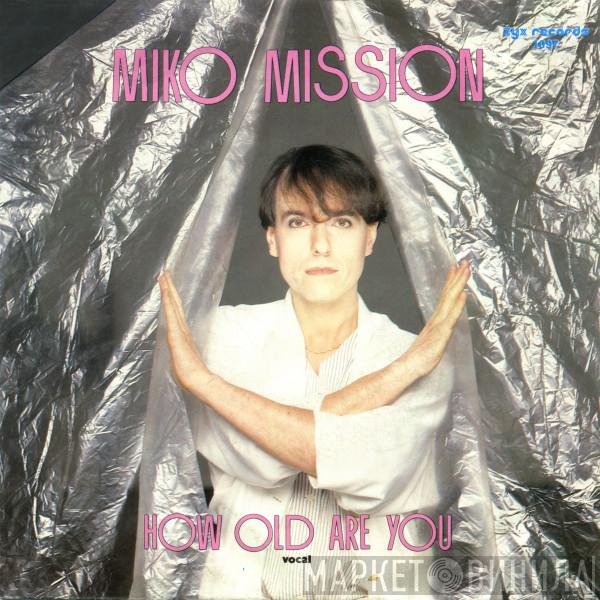  Miko Mission  - How Old Are You