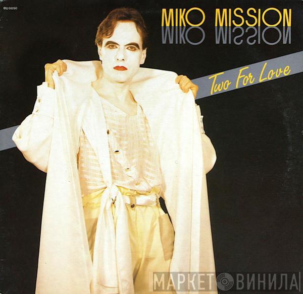  Miko Mission  - Two For Love