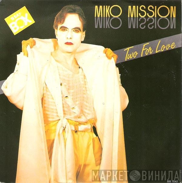  Miko Mission  - Two For Love
