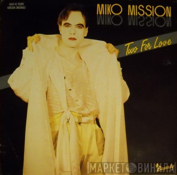 Miko Mission - Two For Love