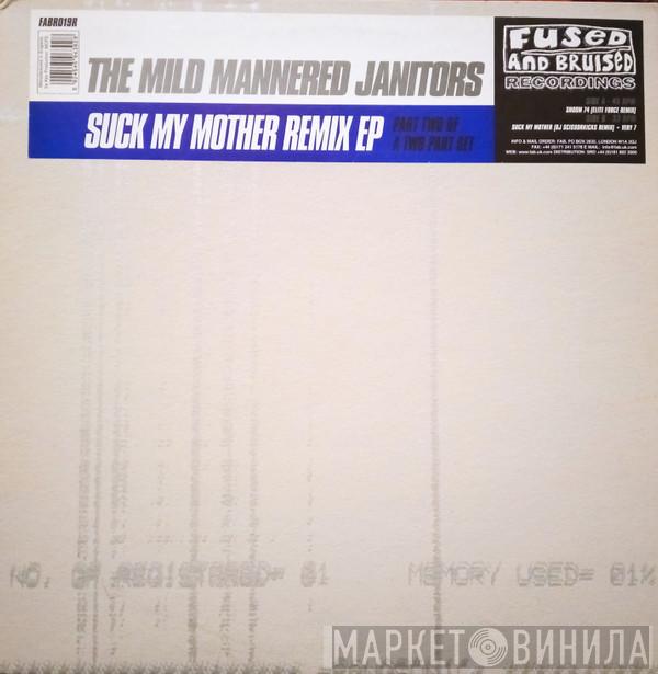  Mild Mannered Janitors  - Suck My Mother Remix EP