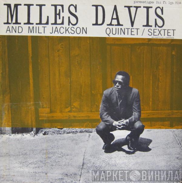 Miles Davis, Milt Jackson - Quintet / Sextet
