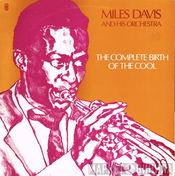  Miles Davis And His Orchestra  - The Complete Birth Of The Cool