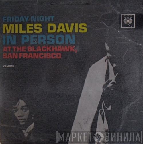  Miles Davis  - In Person, Friday Night At The Blackhawk, San Francisco, Volume I