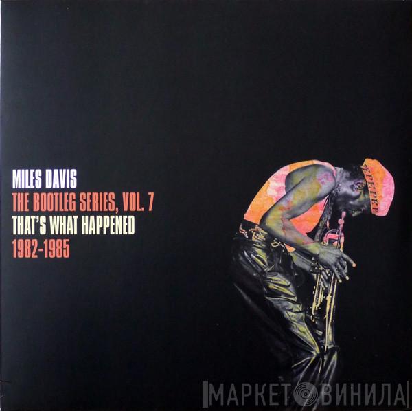 Miles Davis - That's What Happened 1982-1985 (The Bootleg Series, Vol. 7)