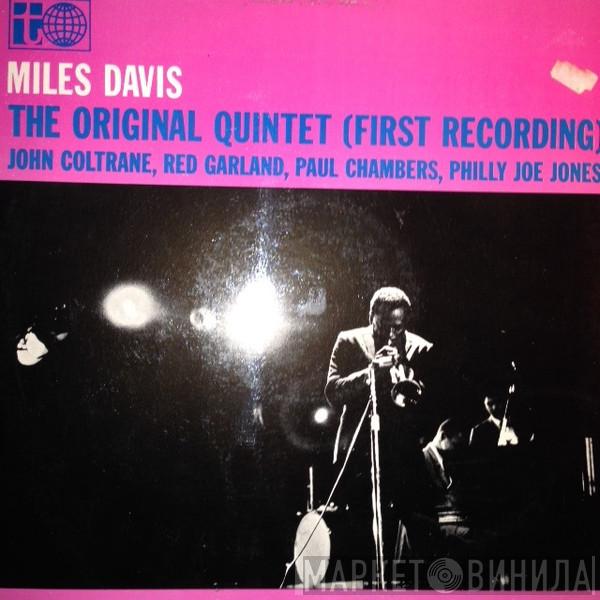  Miles Davis  - The Original Quintet (First Recording)