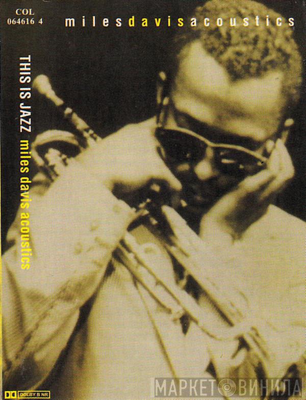  Miles Davis  - This Is Jazz: Miles Davis Acoustics