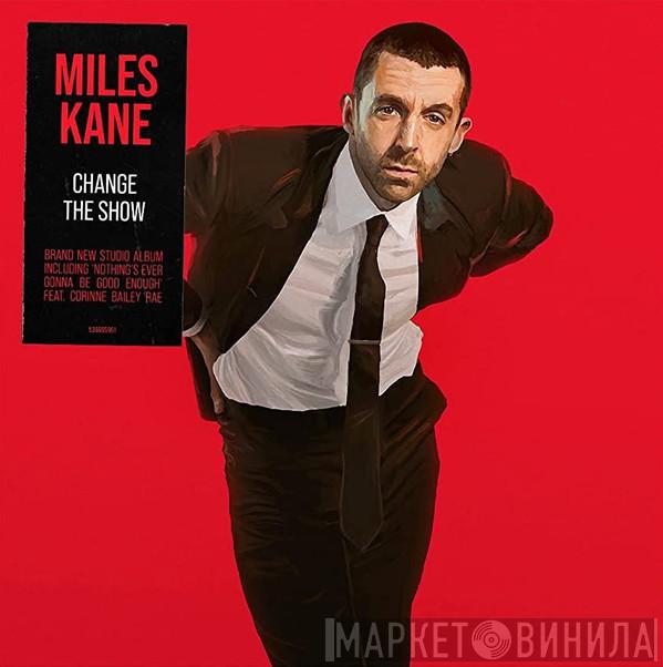 Miles Kane - Change The Show