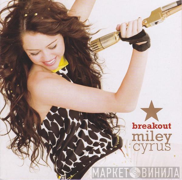  Miley Cyrus  - Breakout