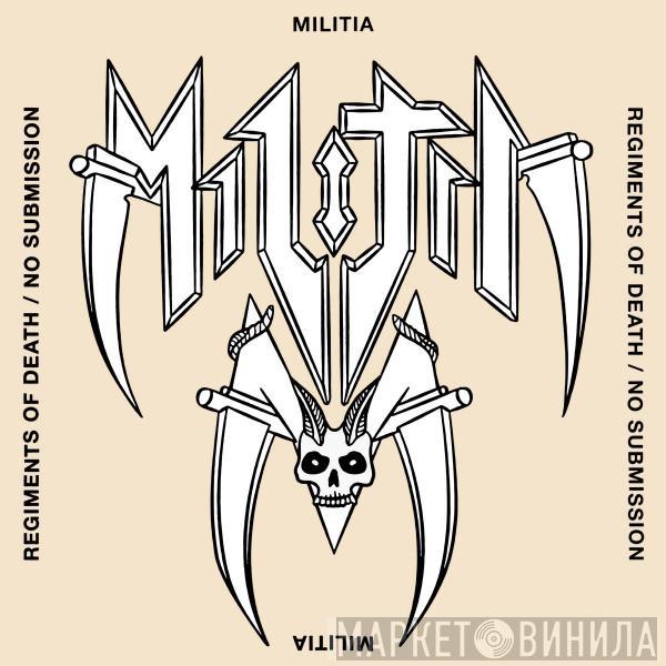 Militia  - Regiments Of Death / No Submission