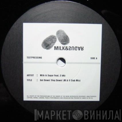  Milk & Sugar  - Get Down! Stay Down!
