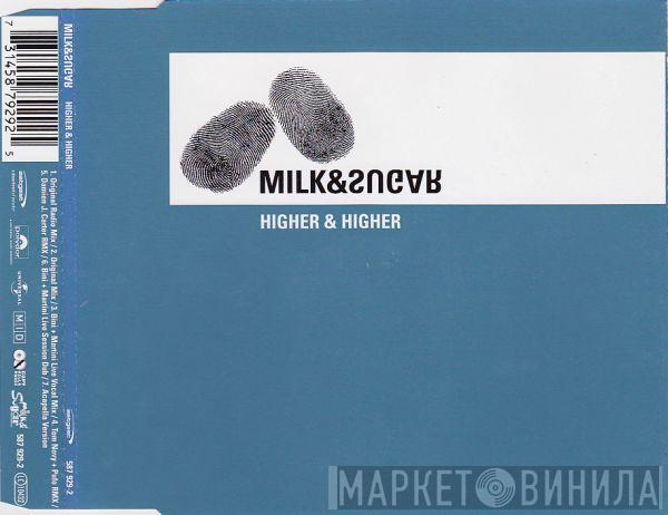  Milk & Sugar  - Higher & Higher