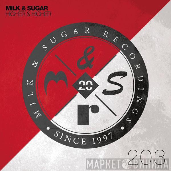  Milk & Sugar  - Higher & Higher