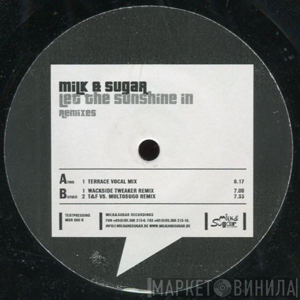  Milk & Sugar  - Let The Sunshine In (Remixes)