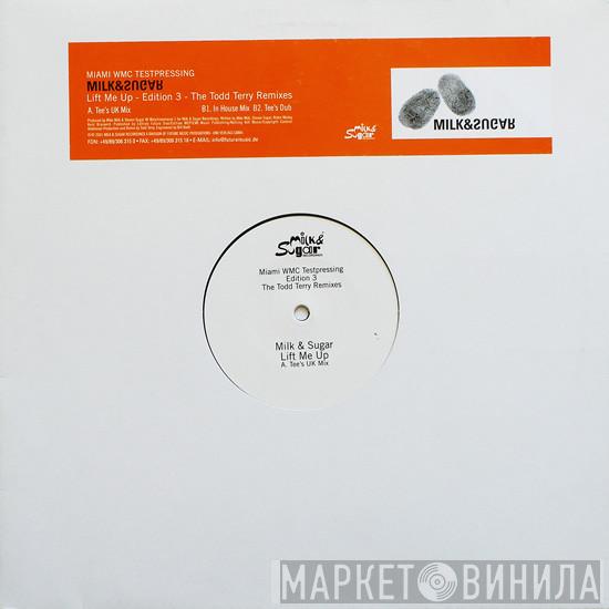 Milk & Sugar - Lift Me Up - Edition 3 (The Todd Terry Remixes)