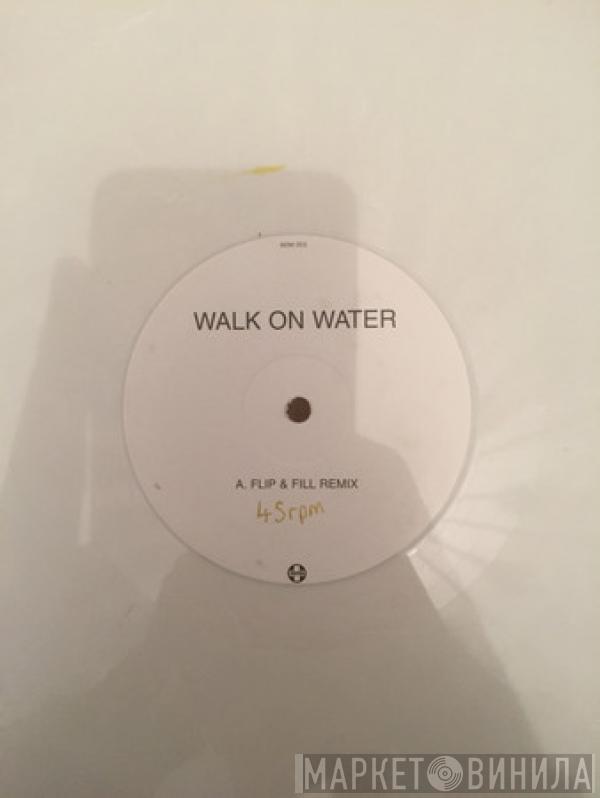  Milk Inc.  - Walk On Water