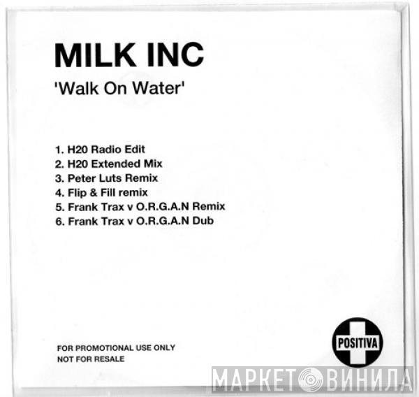  Milk Inc.  - Walk On Water