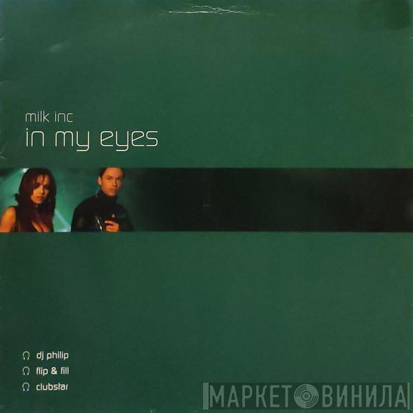  Milk Inc.  - In My Eyes
