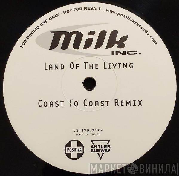 Milk Inc. - Land Of The Living