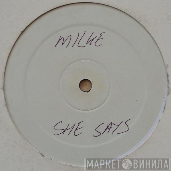 Milke - She Says