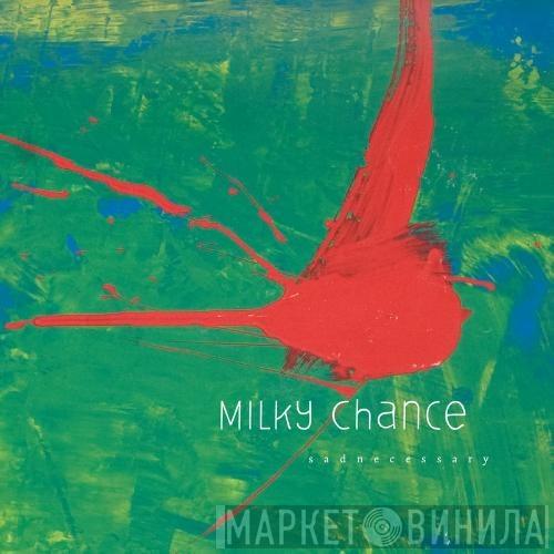 Milky Chance - Sadnecessary