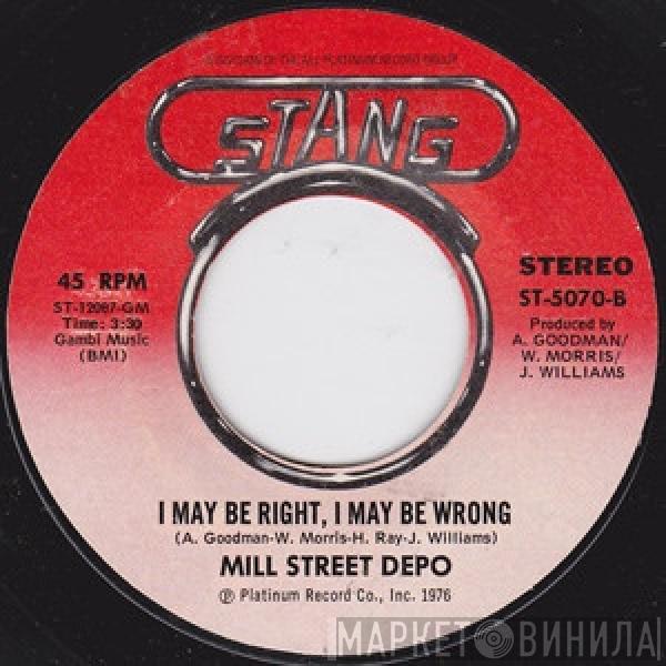 Mill Street Depo - You Won't Support Me / I May Be Right, I May Be Wrong